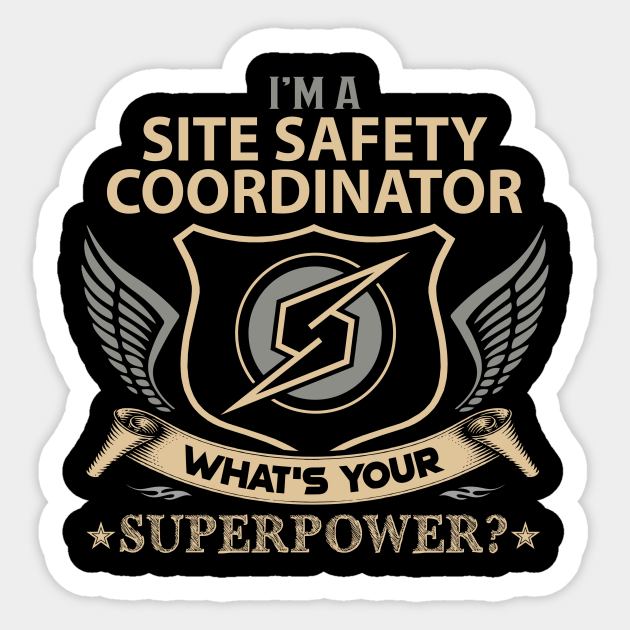 Site Safety Coordinator T Shirt Superpower Gift Item Tee Site